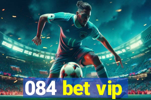 084 bet vip